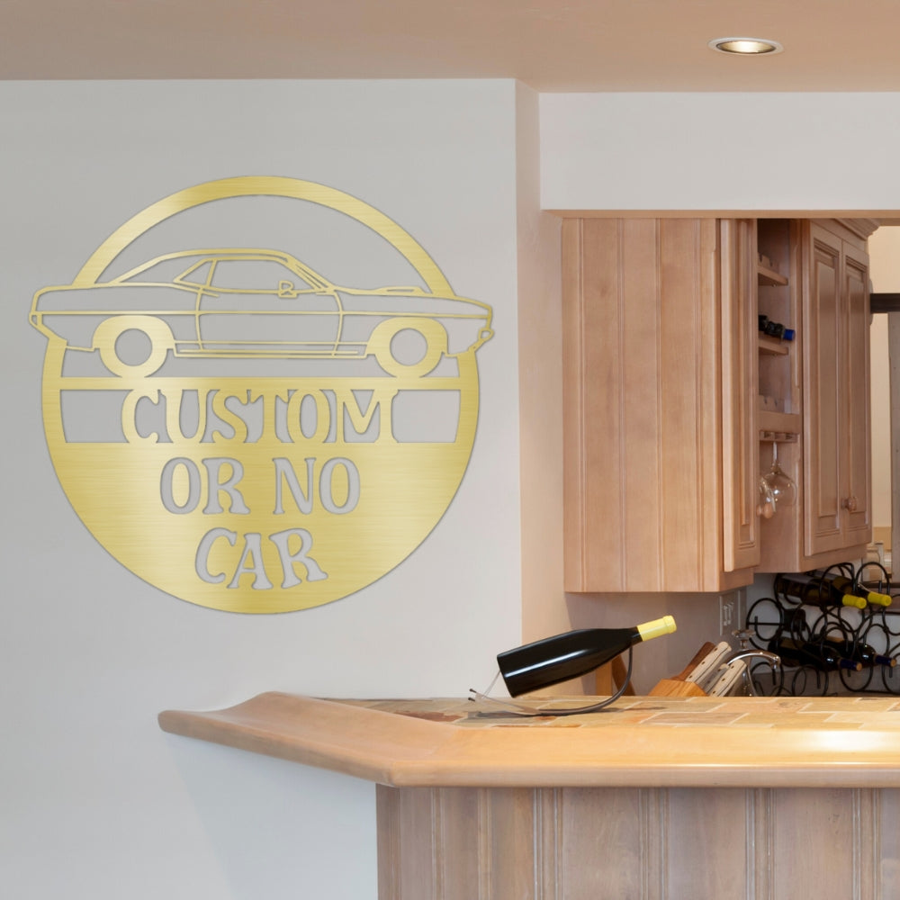 **** Or No Car - Custom Steel Garage or Man Cave Sign