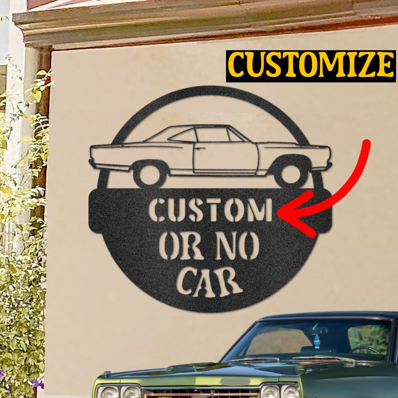 Custom Steel Wall Sign - ***** Or No Car