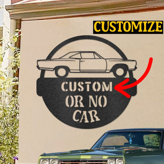 Custom Steel Wall Sign - ***** Or No Car