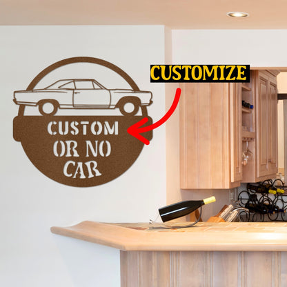 Custom Steel Wall Sign - ***** Or No Car