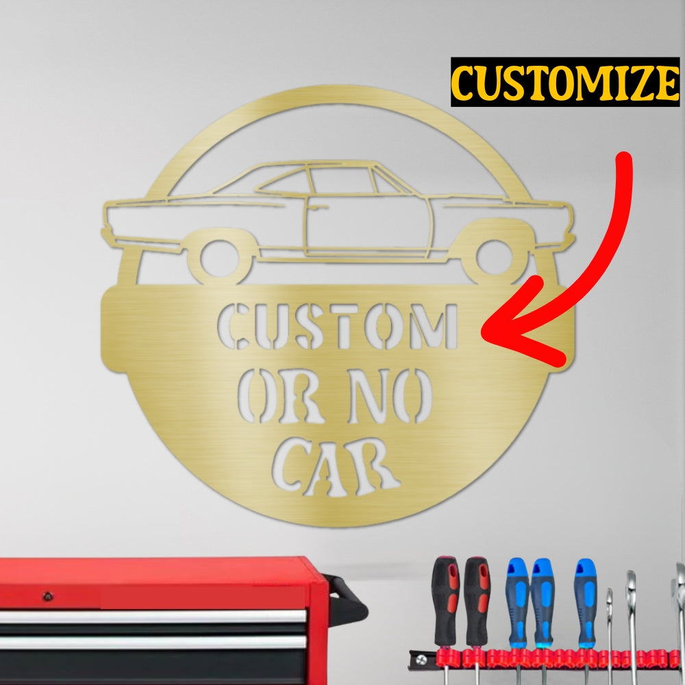 Custom Steel Wall Sign - ***** Or No Car